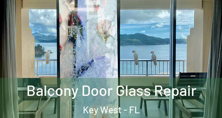  Balcony Door Glass Repair Key West - FL