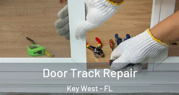  Door Track Repair Key West - FL