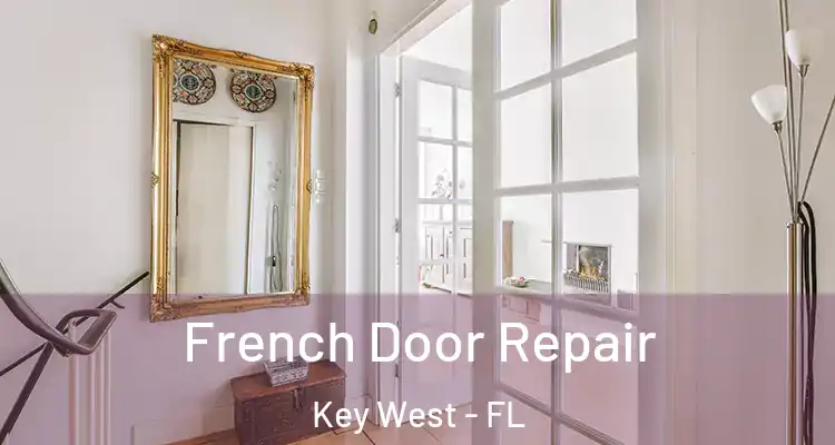  French Door Repair Key West - FL