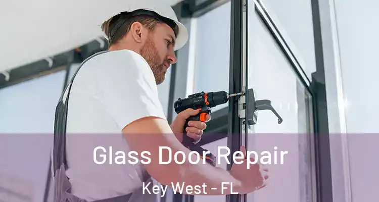  Glass Door Repair Key West - FL