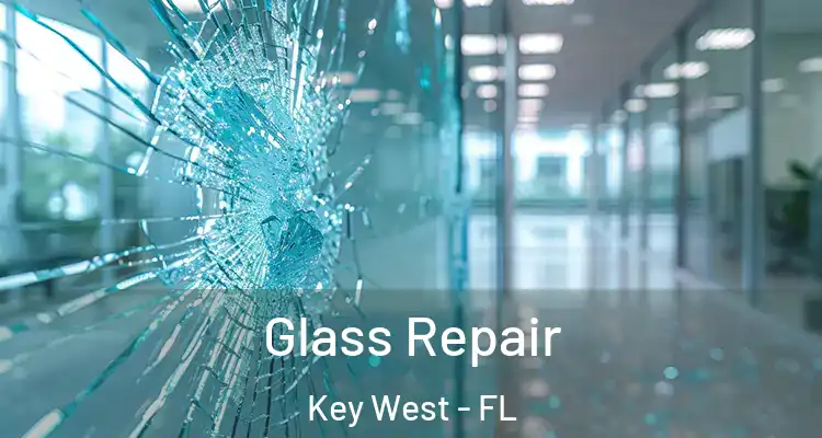  Glass Repair Key West - FL