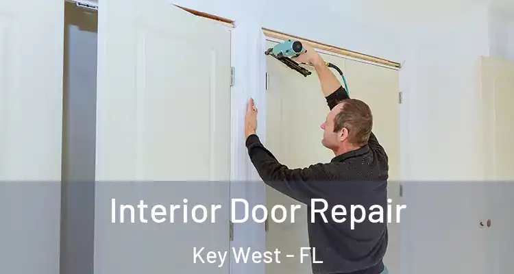  Interior Door Repair Key West - FL
