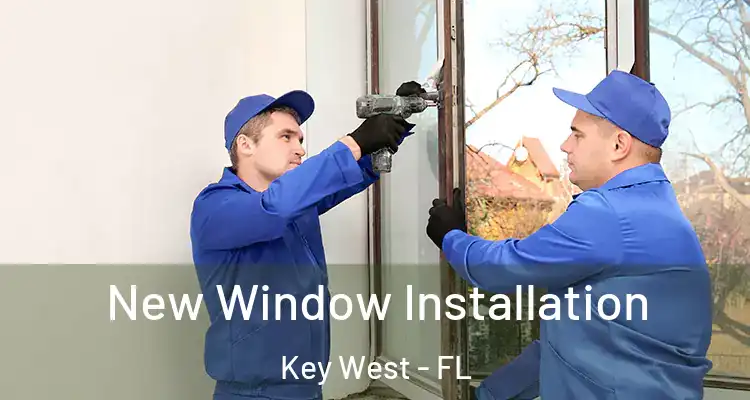  New Window Installation Key West - FL