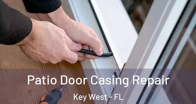  Patio Door Casing Repair Key West - FL