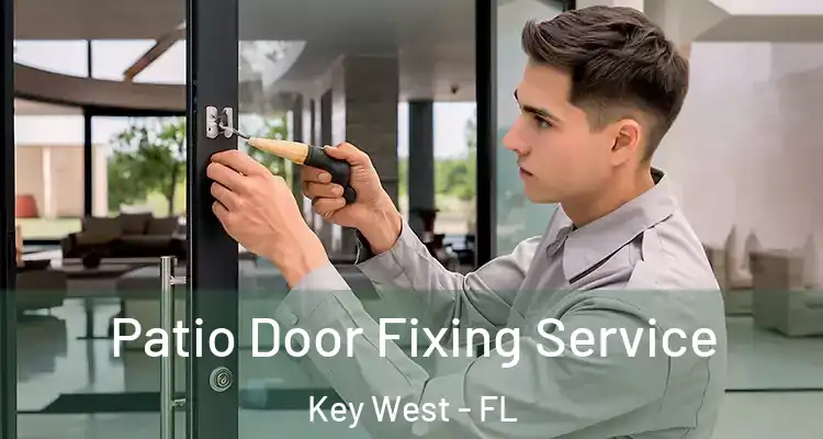  Patio Door Fixing Service Key West - FL