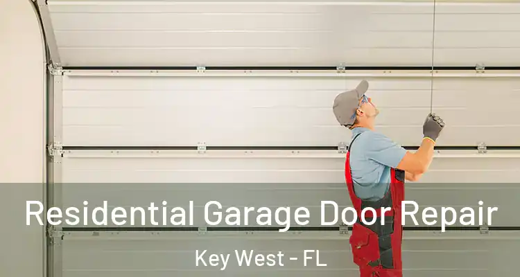  Residential Garage Door Repair Key West - FL