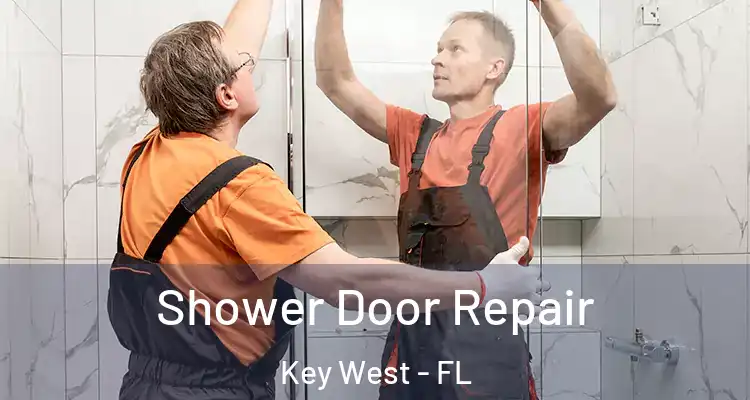  Shower Door Repair Key West - FL