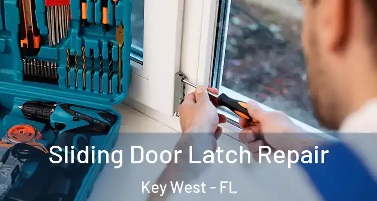  Sliding Door Latch Repair Key West - FL