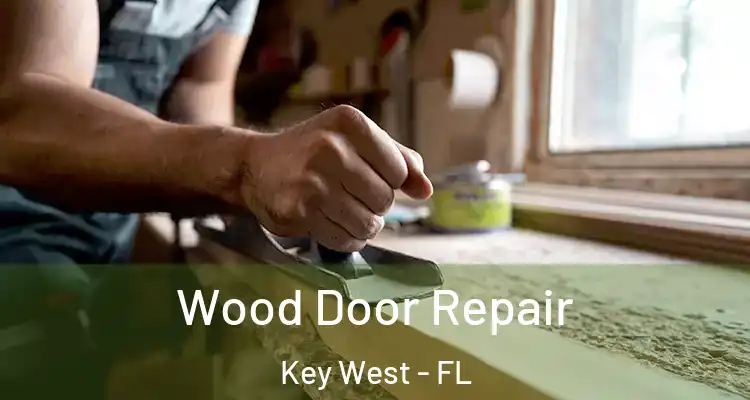  Wood Door Repair Key West - FL